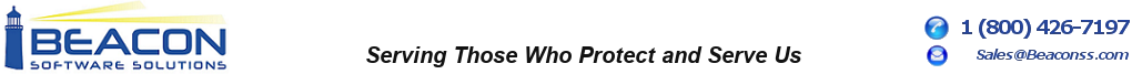 Beacon Software - Serving Those Who Protect and Serve Us. 		1-800-426-7197